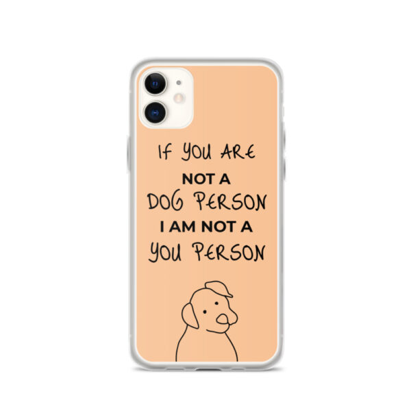 iPhone Hülle “If you are not a dog person (…)”