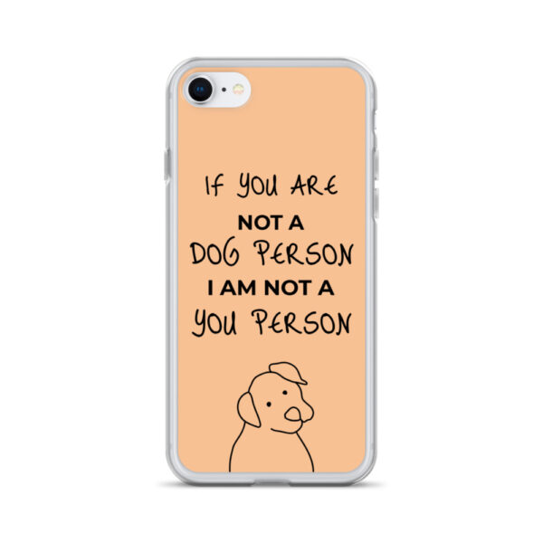 iPhone Hülle “If you are not a dog person (…)”