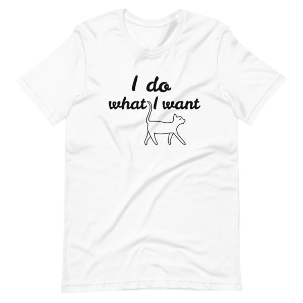 Unisex-T-Shirt “I do what I want”