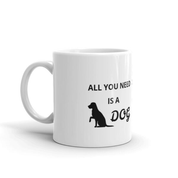 Tasse “All you need is a dog”